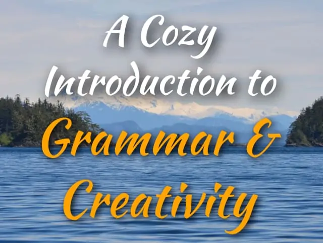 A Cozy Introduction to Grammar & Creativity